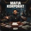 Mafia Korporat (feat. Uzzy) - Single