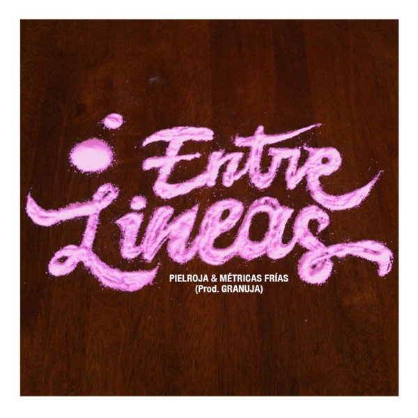 Entre Lineas (feat. Métricas Frías)