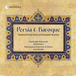 Persia & Baroque: Classical Persian Music and European Baroque