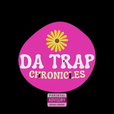 Da Trap Chronicles - Single
