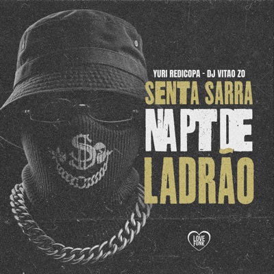 Senta Sarra na Pt de Ladrão - Single