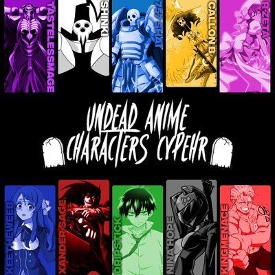 Undead Anime Characters Cypher (feat. Shinki, 757Shai, Callon B, R-Zeta, Keetheweeb, Xander Sage, Drip$tick, Nina Hope & Kingmenace) - Single