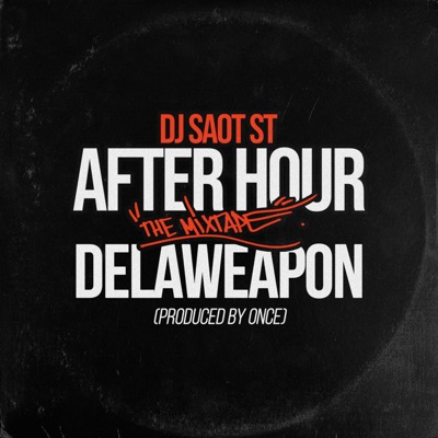 DELAWEAPON #28 AFTER HOUR THE MIXTAPE - Single