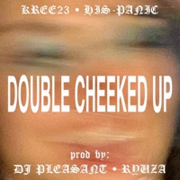DOUBLE CHEEKED UP (feat. RYUZA, Kree23 & His-Panic) - Single - Pleasant Dreamz