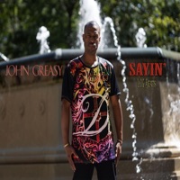 SAYIN' - Single - John Greasy