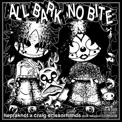 all bark no bite (feat. Craig Scissorhands) - Single