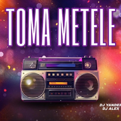 Toma Metele (feat. Dj Alex Del Callao & Dj Yander) - Single