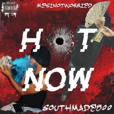 Hot Now (feat. SouthMade800) - Single