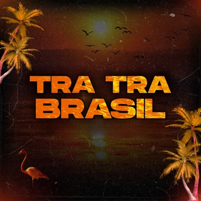 Tra Tra Brasil - Single