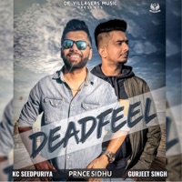 Deadfeel - Single - KC Seedpuriya & PRNCE SIDHU