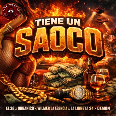 Tiene Un Saoco (feat. El 38 Oficial, Urbanico, Wilmer La Esencia & La libreta 24) - Single