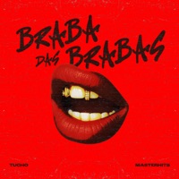 Braba das Brabas - Single - Tucho & Master Hits
