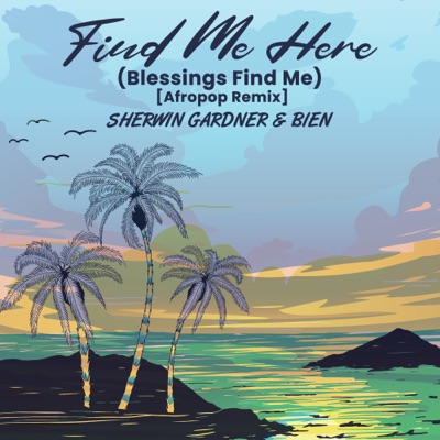 Find Me Here (Blessings Find Me) [Afropop Remix] - Single