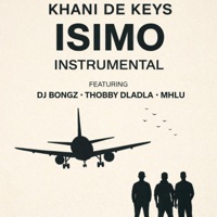 Isimo (feat. Andile Mbali) - Single - DJ Bongz & Khani De Keys