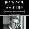 Jean-Paul Sartre: Existentialism and Human Freedom - Hector Davidson