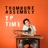 TP Time (with Mark Nightingale, Andy Wood, Dan Higham, Trevor Mires, Ross Stanley, Sam Quintana & Ian Thomas)