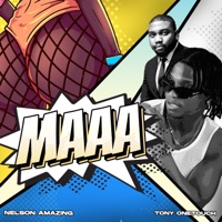 MAAA (feat. Tonyonetouch) - Single - Nelson Amazing