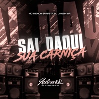 Sai Daqui Sua Carniça (feat. MC MENOR SURFISTA) - Single - dj janzin sp