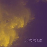I Remember (feat. SB & Truth Divine) - Single - Lu Jerz