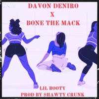 Lil booty (feat. Bone the Mack) [Remix] - Single - Davon Deniro