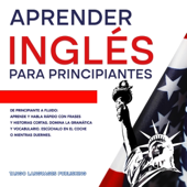 Aprender Inglés para Principiantes: De Principiante a Fluido: Aprende y Habla Rápido con Frases y Historias Cortas. Domina la Gramática y Vocabulario. ... Coche o Mientras Duermes (Unabridged)