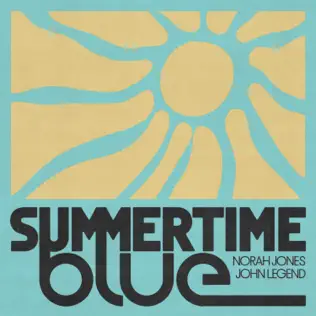 Norah Jones & John Legend – Summertime Blue – Single (2025) Norah Jones & John Legend – Summertime Blue – Single (2025)