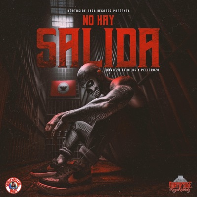 No Hay Salida (feat. Dilus 1216 & Peligrozo) - Single