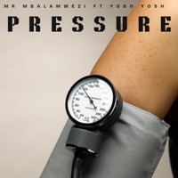 Pressure (feat. Yobo Yosh) - Single - Mr Mbalamwezi