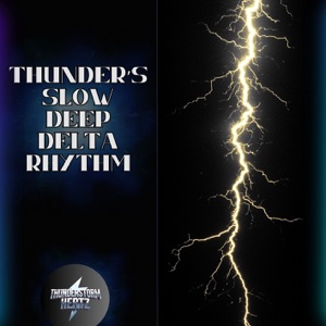 Thunder’s Slow, Deep Delta Rhythm