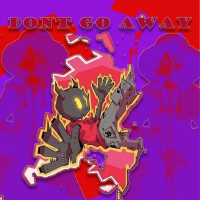 Don't Go Away! - Single
