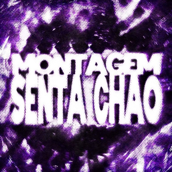 MONTAGEM SENTA CHÃO 1.0 - EP