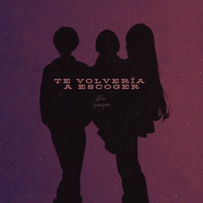 Te Volvería a Escoger - Single