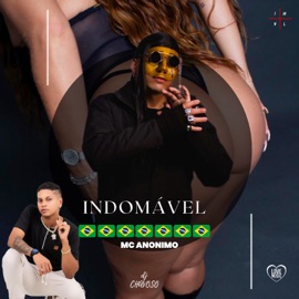 Indomável MC Anônimo & DJ Chavoso