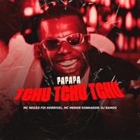 pa pa pa tchu tchu tchu - Single - MC Negão Foi Horrivel, MC Menor Sonhador & Dj Ramos