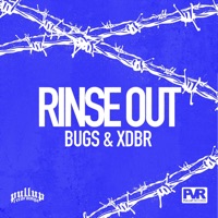 Rinse Out - Single - XDBR & BUGS