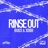 Rinse Out