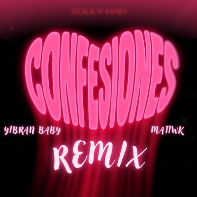 Confesiones (feat. Matiwk) [Remix] - Single