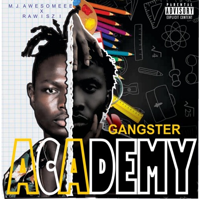 GANGSTER ACADEMY (feat. MJ AWESOMEEE) - Single