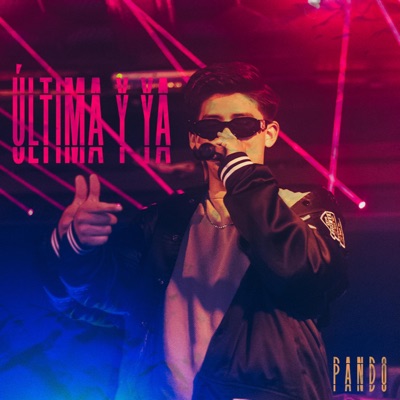 ÚLTIMA Y YA - Single