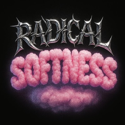 Radical Softness (feat. Doh ‘Man & JnrChase) - Single
