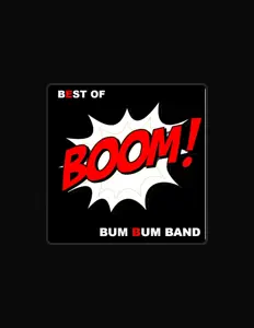 Ascolta Bum Bum Band, guarda video musicali, leggi la biografia, vedi le date del tour & altro!