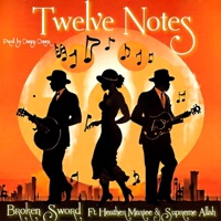 Twelve Notes (feat. Heather Mariee & Supreme Allah) - Single - Broken Sword
