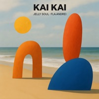 Kai Kai - Single - Jelly Soul & Fla.andrei