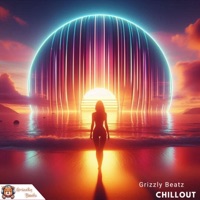 Chillout (Instrumental) - Single - Grizzly Beatz