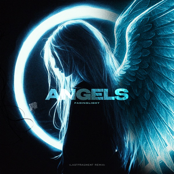angels (Lastfragment Remix) - Single
