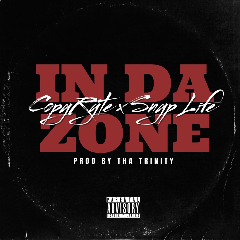Обложка альбома «IN DA ZONE (feat. Snyp Life) - Single» — CopyRyte