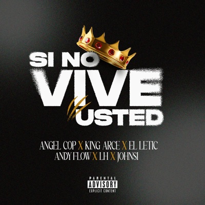 Si no vive usted (feat. jhonsi, Lh, ángel cop, el letic & andy flow) - Single