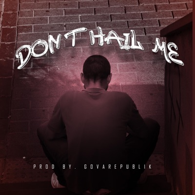 Dont hail me - Single