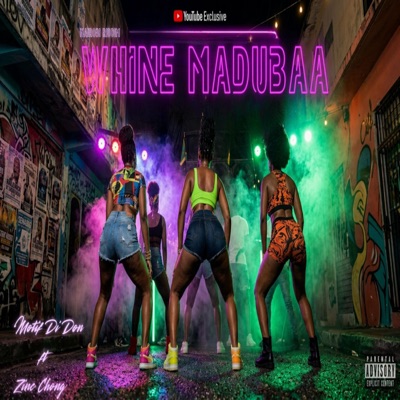 WHINE MADUBAA (feat. MOTIF DI DON) - Single