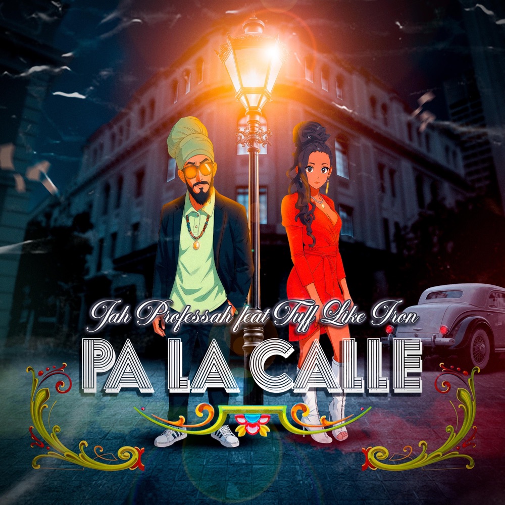 Обложка альбома «Pa la calle - Single» — Jah Professah & Tuff Like Iron